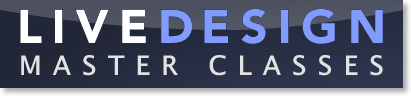 LiveDesign Master Classes