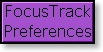 FocusTrack Preferences button